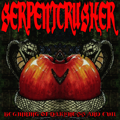 Serpentcrusher : Beginning of Darkness and Evil